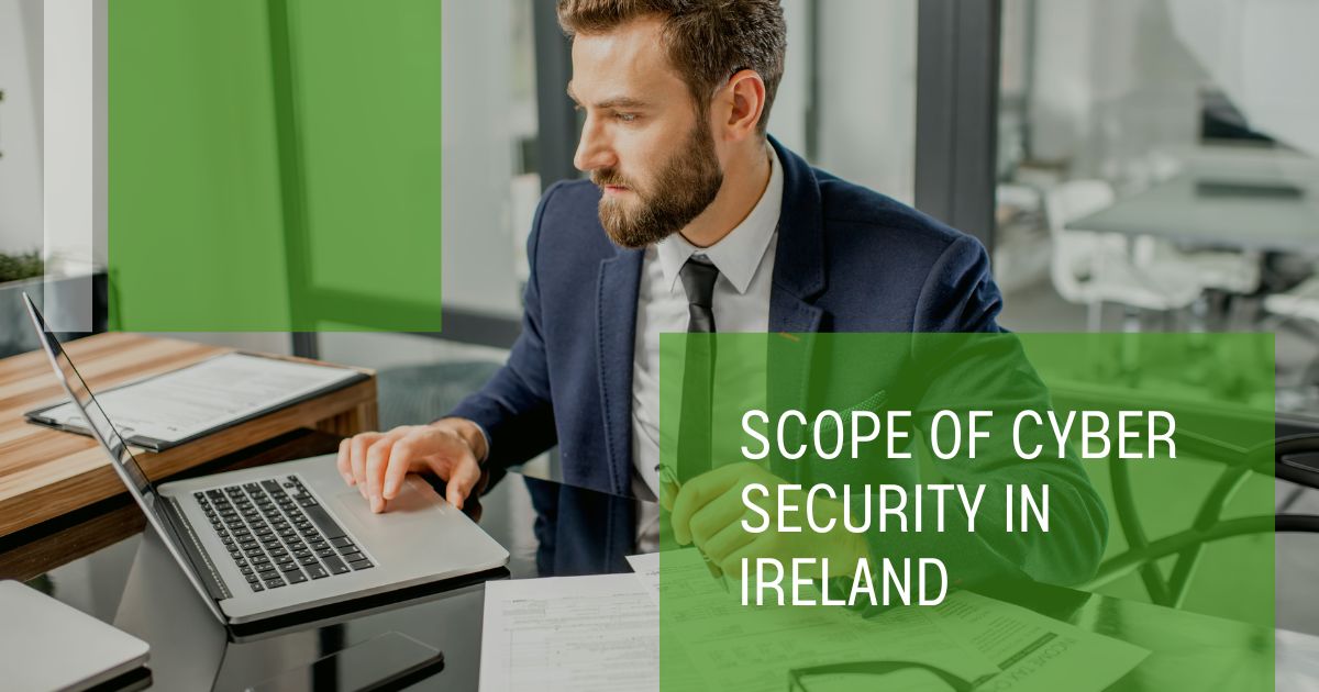 Scope of Cyber Security in Ireland | Top Masters Programs & Career Opportunities